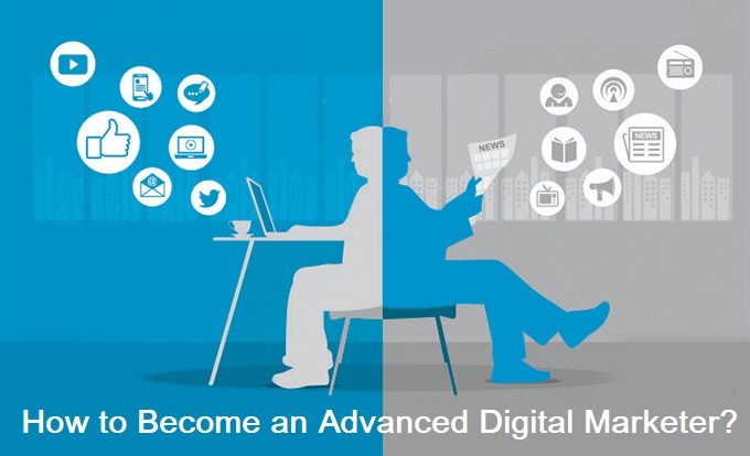 How to become an Advanced Digital Marketer