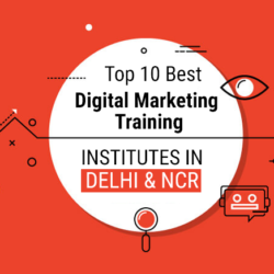 Top 10 Best Digital Marketing Training Institutes in Delhi NCR