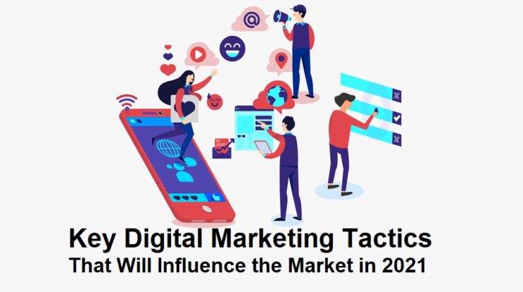 Key-Digital-Marketing-Tactics-That-Will-Influence-the-Market-in-2021