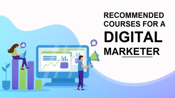 Recommended Courses for a Digital Marketer
