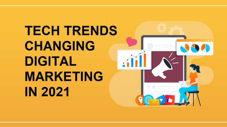 Tech-Trends-Changing-Digital-Marketing-in-2021