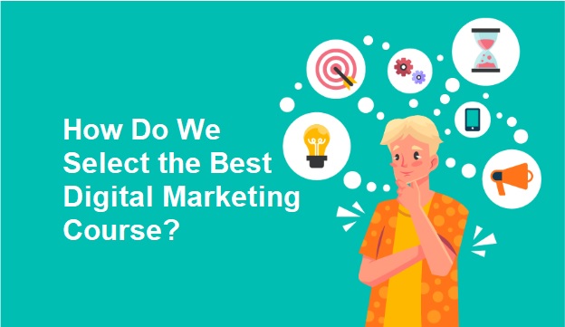 How-Do-We-Select-the-Best-Digital-Marketing-Course.