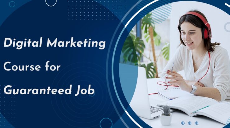 Digital Marketing Course for Guaranteed Job