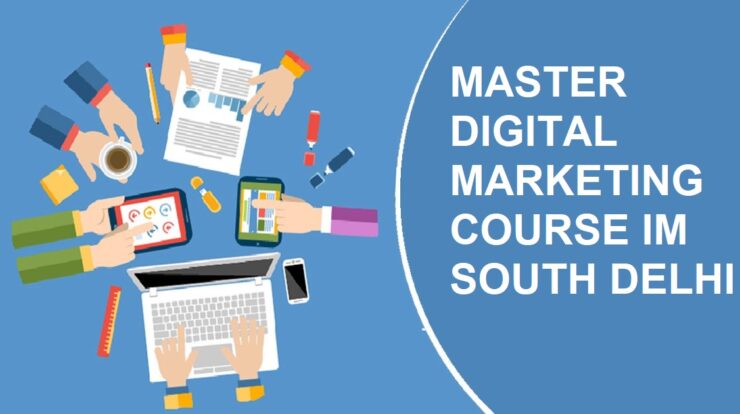 Know the best Digital Marketing Course in South Delhi