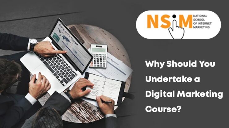 Why Should You Undertake a Digital Marketing Course?