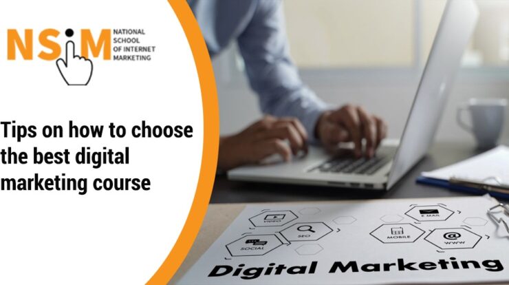 Tips on how to choose the best digital marketing course
