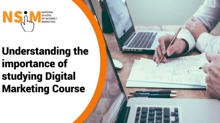 Understanding the importance of studying Digital Marketing Course