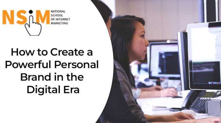 How to Create a Powerful Personal Brand in the Digital Era