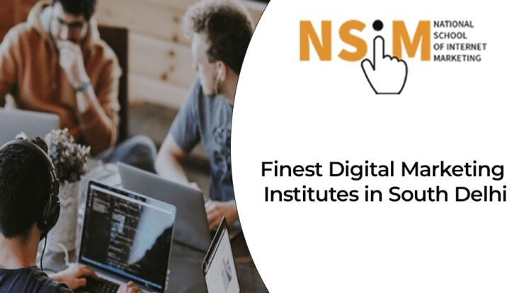 Finest Digital Marketing Institutes in South Delhi