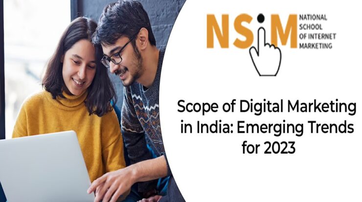 Scope of Digital Marketing in India: Emerging Trends for 2023
