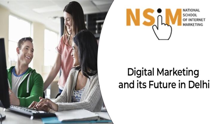Digital Marketing and its Future in Delhi
